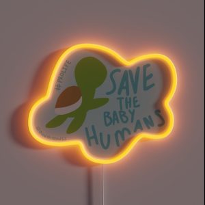 Save The Baby Humans RGB Neon Sign Save The Baby Humans RGB Neon Sign