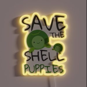 Save The Shell Puppies Sea Turtles RGB Neon Sign