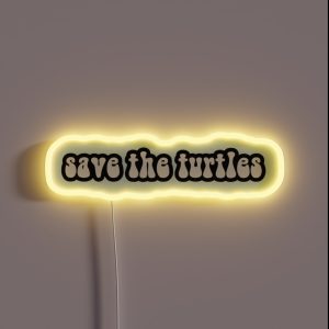 Save The Turtles 1 RGB Neon Sign Save The Turtles 1 RGB Neon Sign