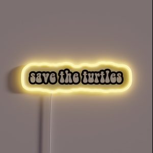 Save The Turtles 3 RGB Neon Sign Save The Turtles 3 RGB Neon Sign