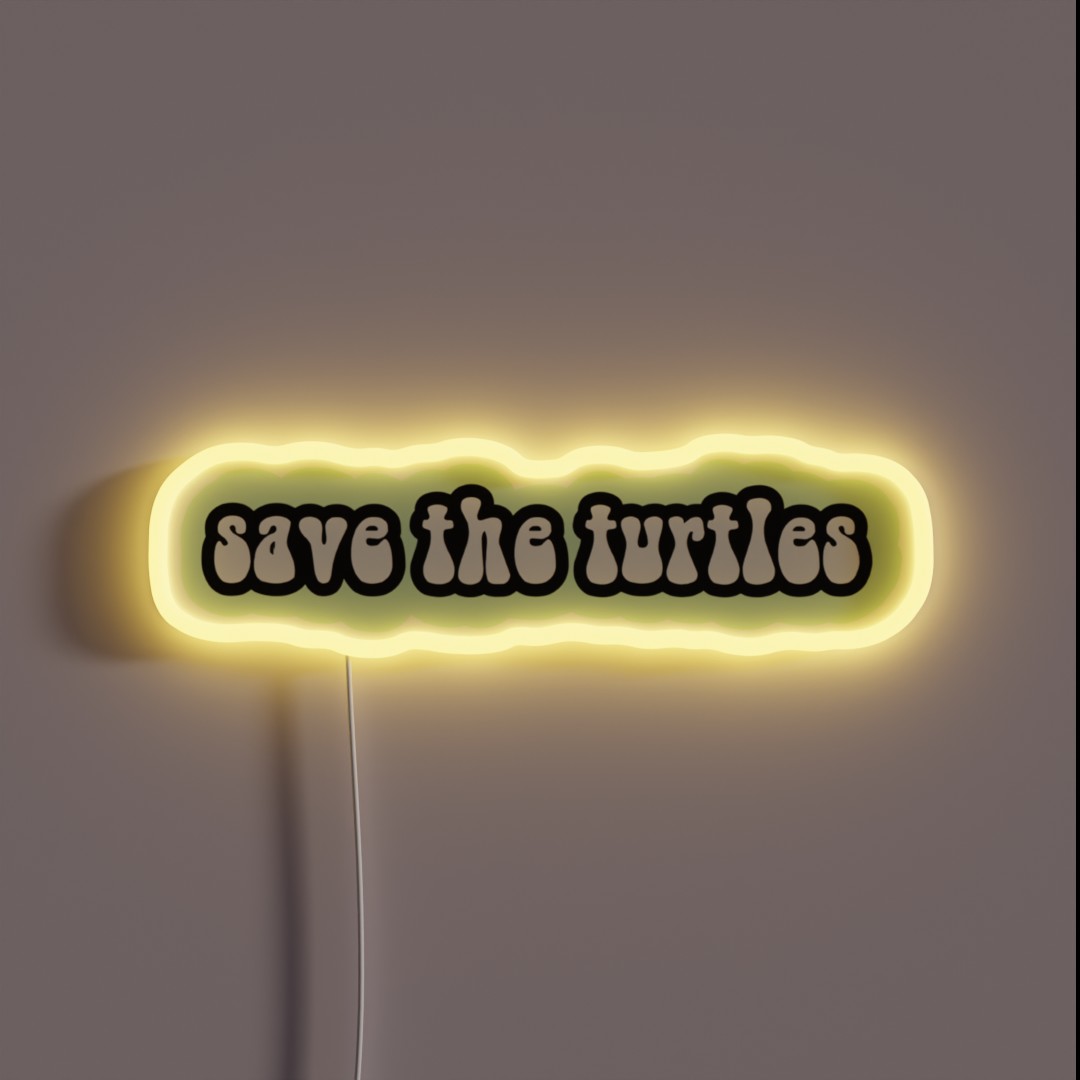Save The Turtles 5 RGB Neon Sign Save The Turtles 5 RGB Neon Sign