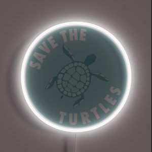 Save The Turtles Aqua RGB Neon Sign
