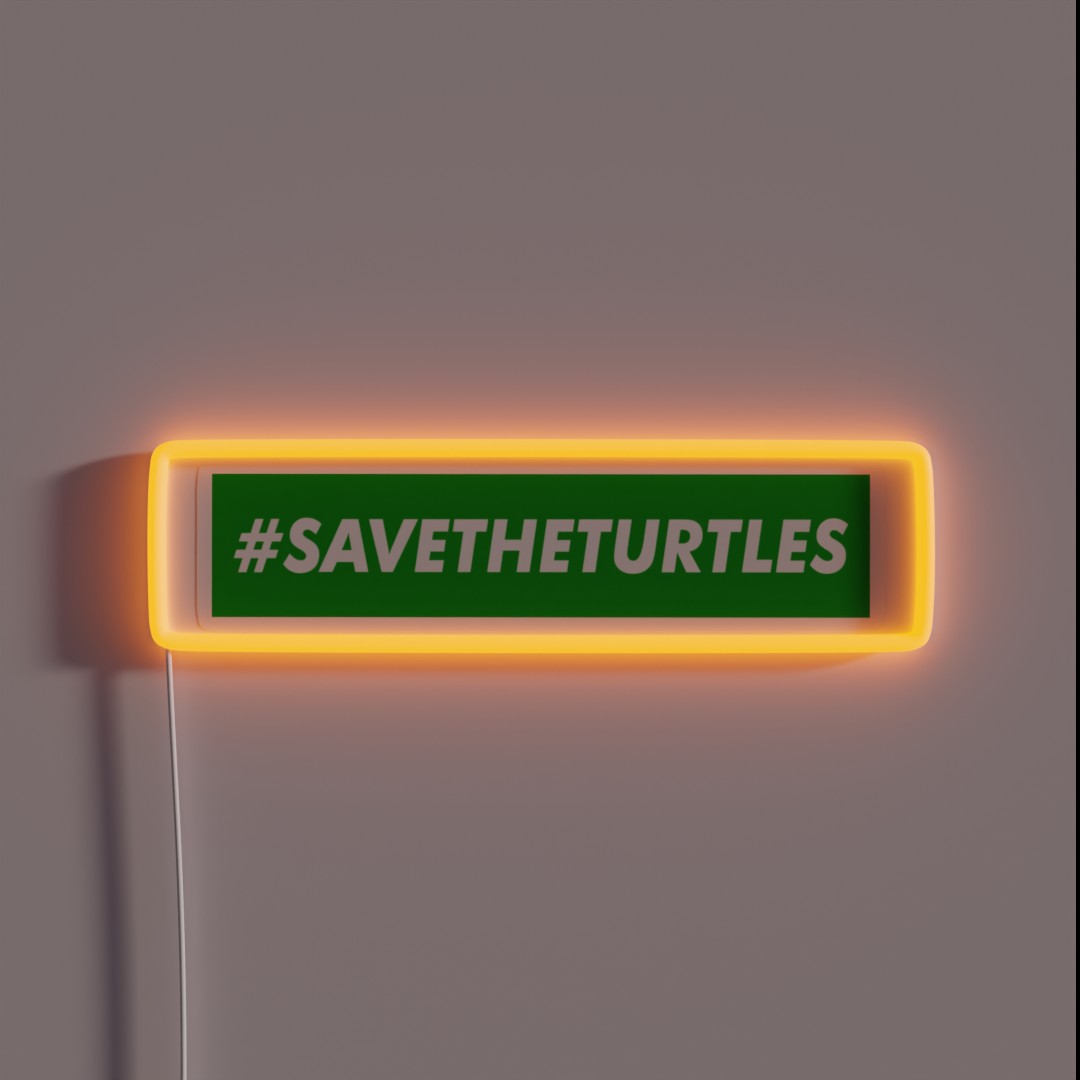 Save The Turtles Extreme Edition RGB Neon Sign Save The Turtles Extreme Edition RGB Neon Sign