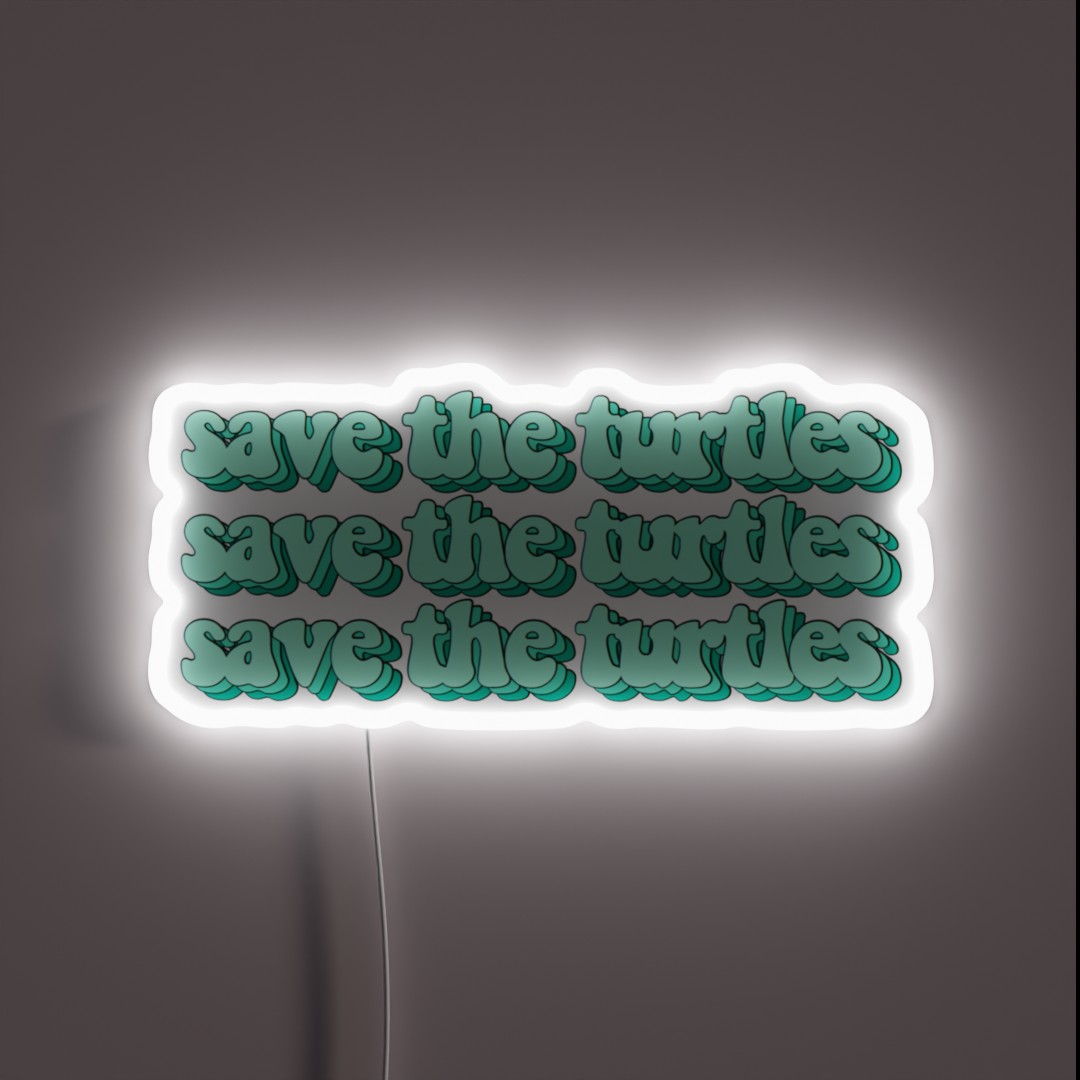 Save The Turtles RGB Neon Sign Save The Turtles RGB Neon Sign