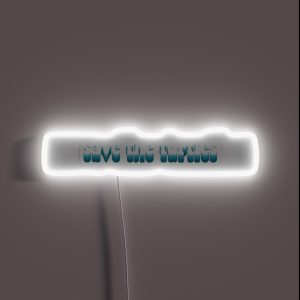 Save The Turtles RGB Neon Sign