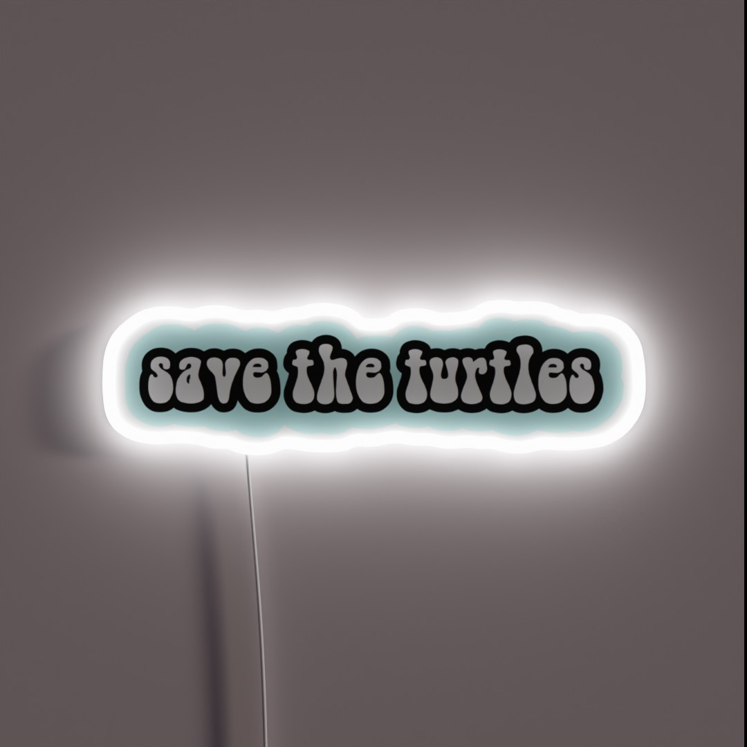 Save The Turtles RGB Neon Sign Save The Turtles RGB Neon Sign