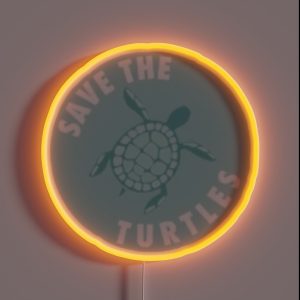 Save The Turtles RGB Neon Sign Save The Turtles RGB Neon Sign