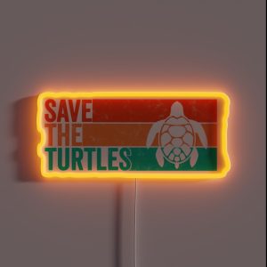 Save The Turtles Vintage Retro SKSKSK And I Oop RGB Neon Sign
