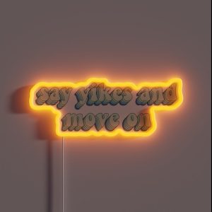 Say Yikes And Move On RGB Neon Sign Say Yikes And Move On RGB Neon Sign