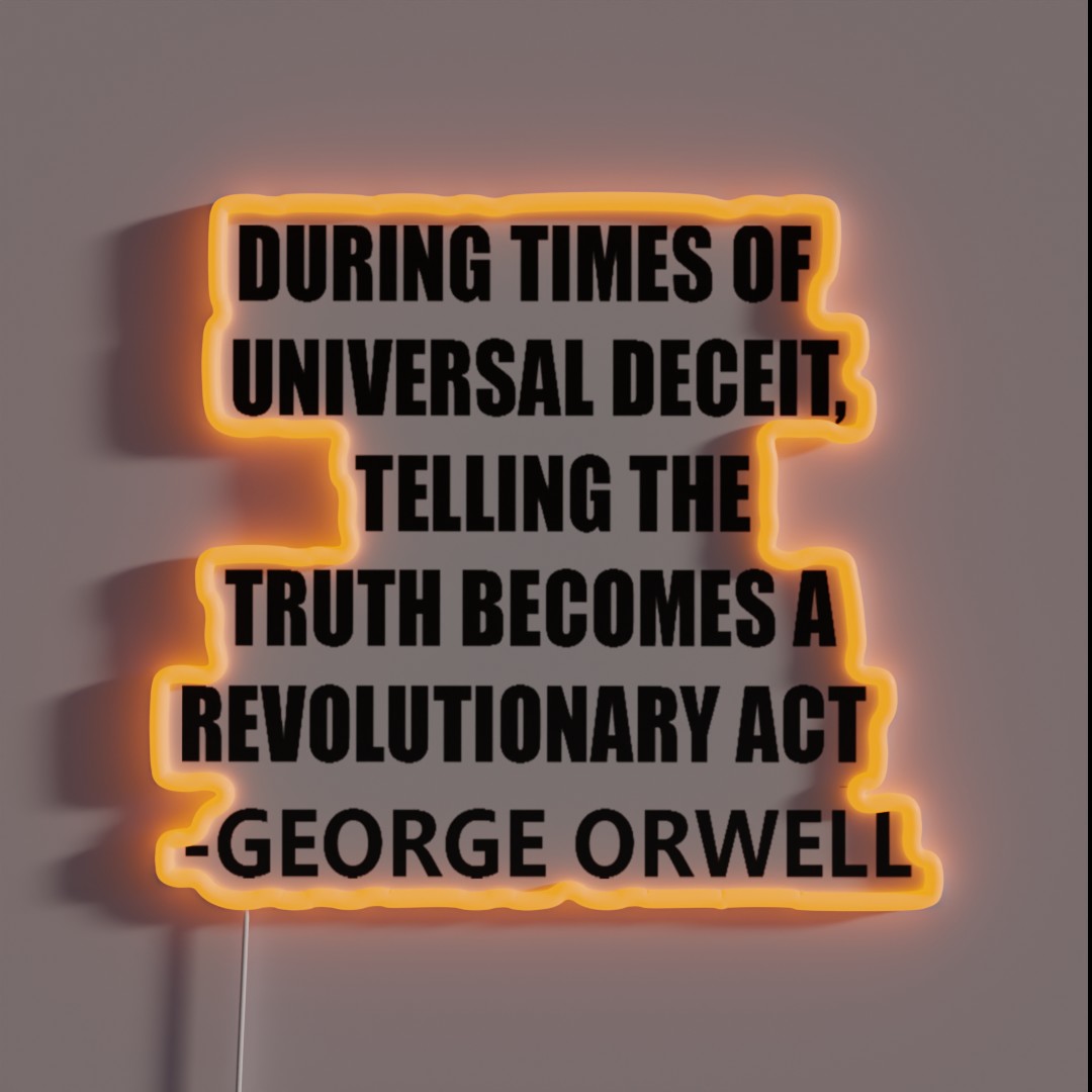 Sayings George Orwell RGB Neon Sign Sayings George Orwell RGB Neon Sign