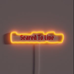 Scared To Live RGB Neon Sign