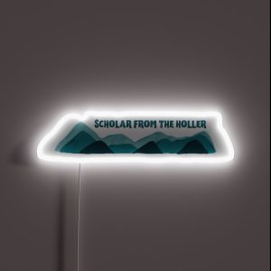 Scholar From The Holler RGB Neon Sign Scholar From The Holler RGB Neon Sign