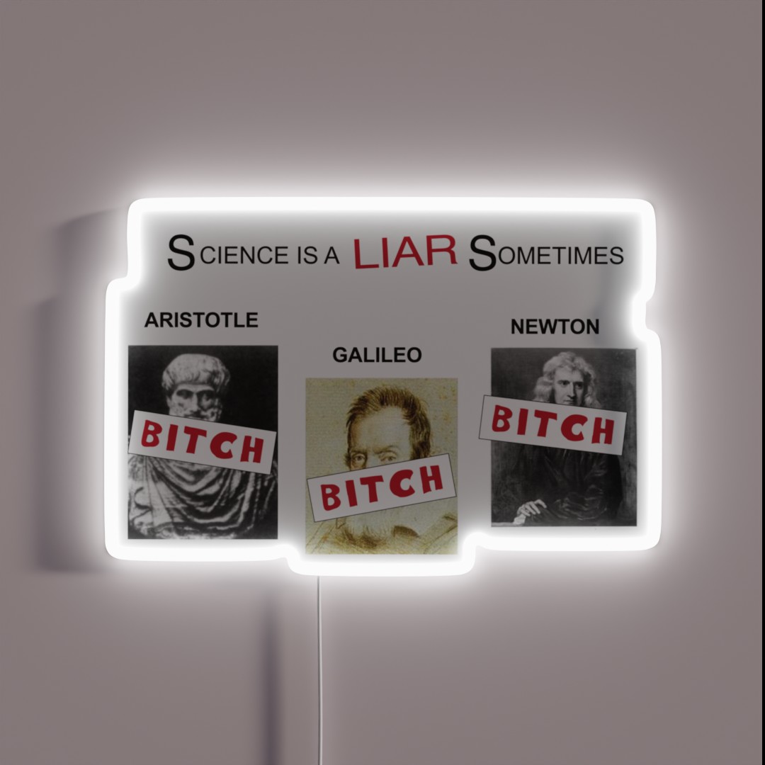 Science Is A Liar Sometimes It S Always Sunny RGB Neon Sign Science Is A Liar Sometimes It S Always Sunny RGB Neon Sign