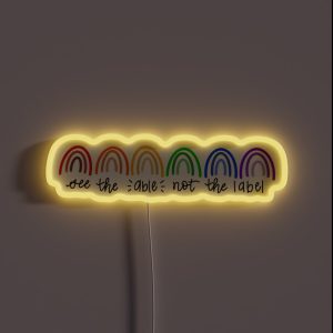 See The Able Not The Label RGB Neon Sign See The Able Not The Label RGB Neon Sign