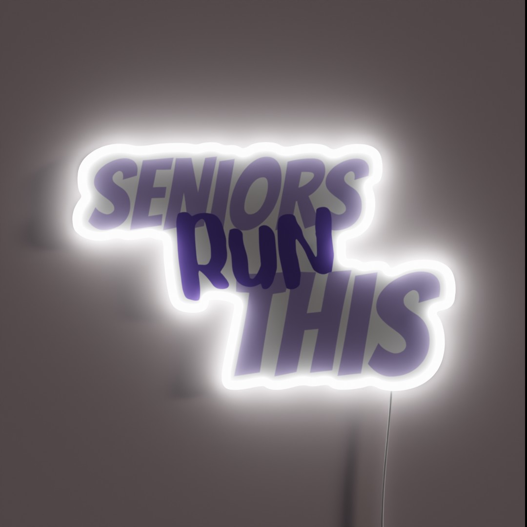 Seniors Run This RGB Neon Sign Seniors Run This RGB Neon Sign