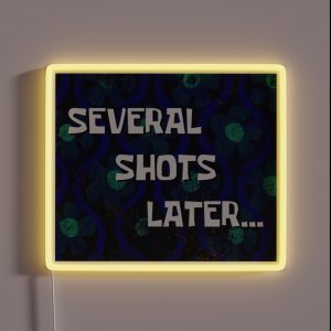 Several Shots Later RGB Neon Sign Several Shots Later RGB Neon Sign