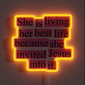 She Is Living Her Best Life Because She Invited Jesus Into It Pink RGB Neon Sign