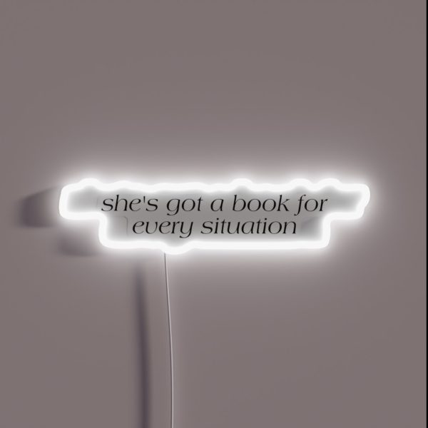 She S Got A Book For Every Situation RGB Neon Sign