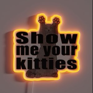 Show Me Your Kitties Version B RGB Neon Sign Show Me Your Kitties Version B RGB Neon Sign