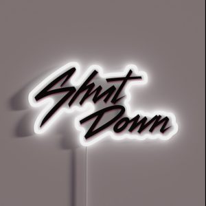 Shut Down 01 RGB Neon Sign