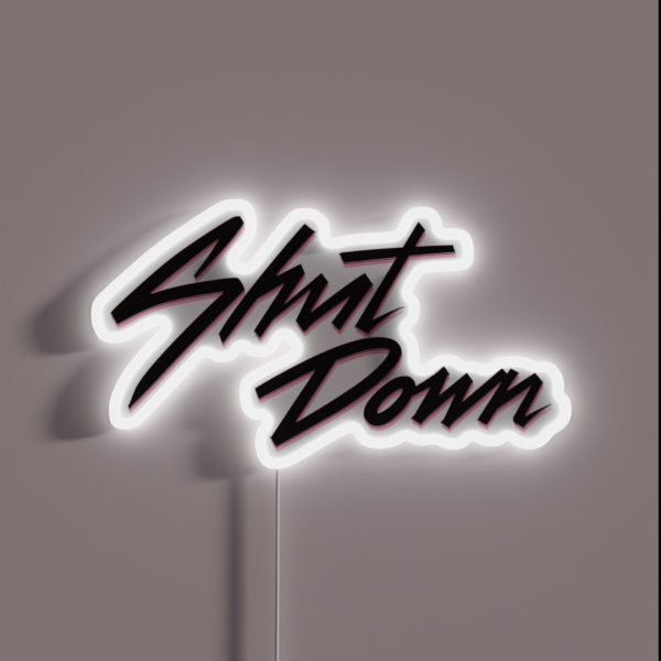 Shut Down 01 RGB Neon Sign