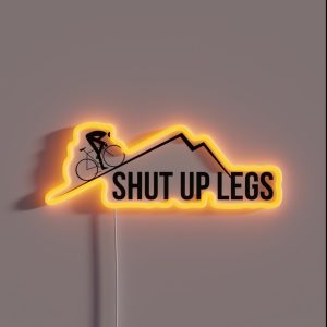 Shut Up Legs RGB Neon Sign