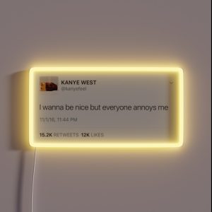 Silly Kanye Tweet RGB Neon Sign Silly Kanye Tweet RGB Neon Sign