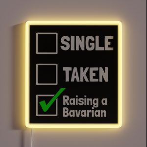 Single Taken Raising A Bavarian Puppy Dog Gift RGB Neon Sign Single Taken Raising A Bavarian Puppy Dog Gift RGB Neon Sign