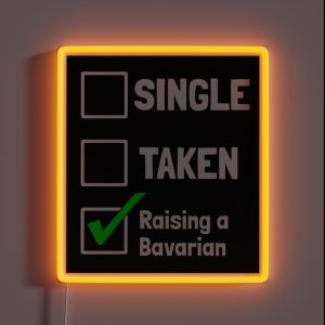 Single Taken Raising A Bavarian Puppy Dog Gift RGB Neon Sign Single Taken Raising A Bavarian Puppy Dog Gift RGB Neon Sign