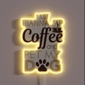 Sip Coffee And Pet My Dog RGB Neon Sign