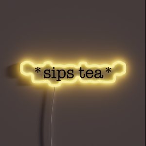 Sips Tea RGB Neon Sign