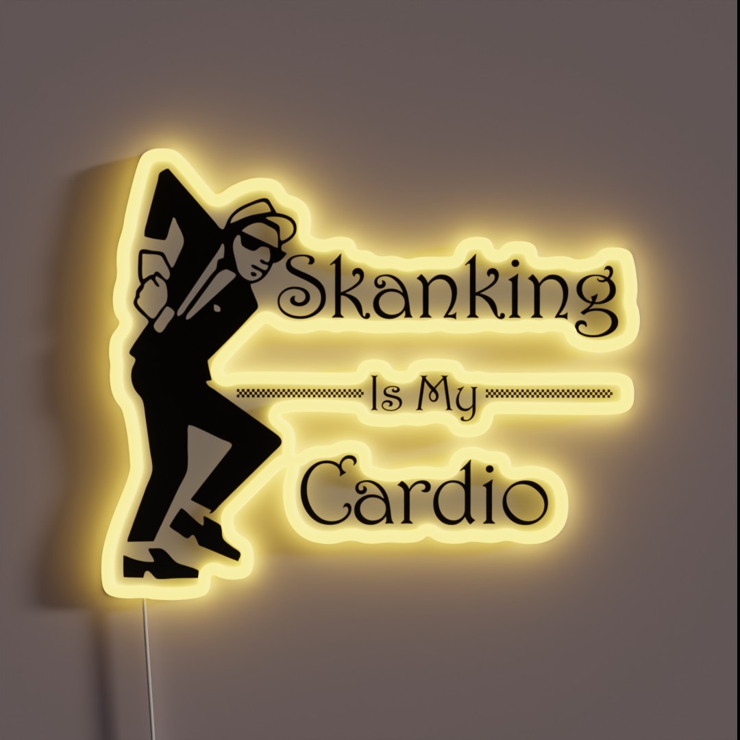 Skanking Is My Cardio RGB Neon Sign Skanking Is My Cardio RGB Neon Sign