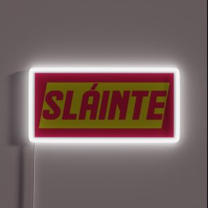 Slainte A Gaelic Toast RGB Neon Sign