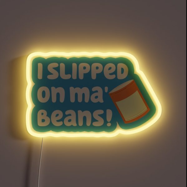 Slipped On Ma Beans RGB Neon Sign