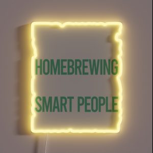 Smart People Hobby Homebrewing Homebrew Homebrewer Beer Home Brew Brewing Brewer RGB Neon Sign