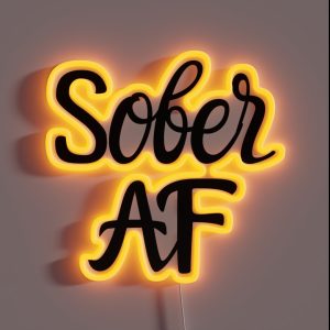 Sober AF Alcoholic Addict Recovery RGB Neon Sign