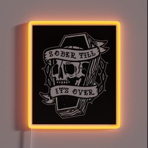 Sober Till It S Over AA NA Recovery RGB Neon Sign