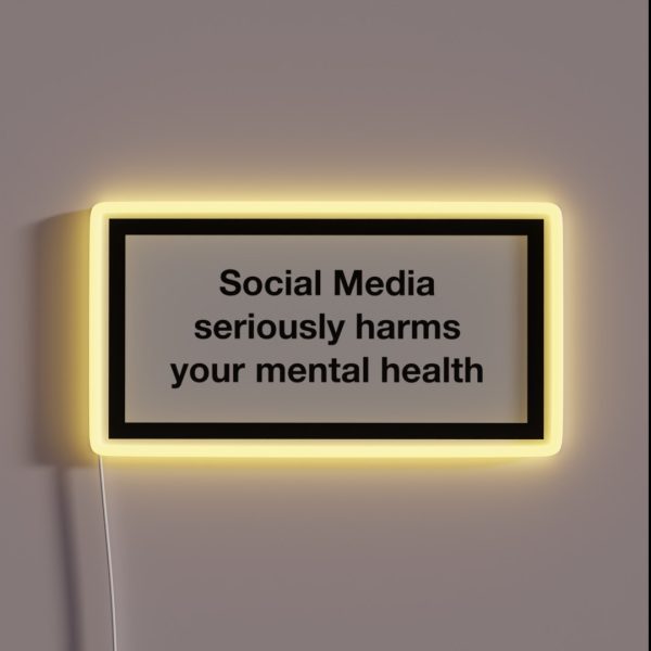 Social Media Seriously Harms Your Mental RGB Neon Sign
