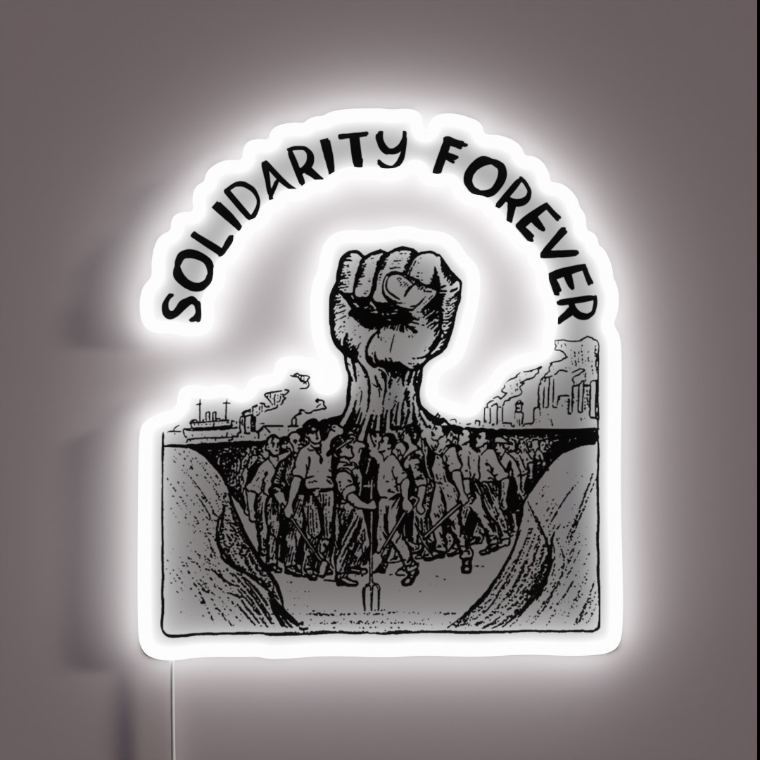 Solidarity Forever IWW Labor Union Socialist RGB Neon Sign Solidarity Forever IWW Labor Union Socialist RGB Neon Sign