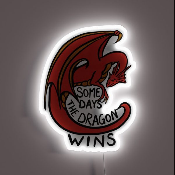 Some Days The Dragon Wins RGB Neon Sign