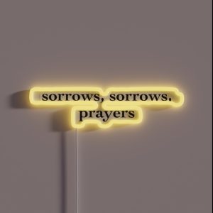 Sorrows Sorrows Prayers BRIDGERTON Bridgerton Quotes RGB Neon Sign