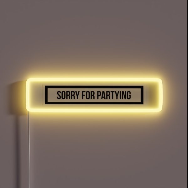 Sorry For Partying RGB Neon Sign
