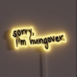 Sorry I M Hungover RGB Neon Sign