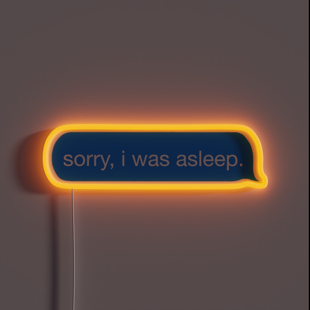 Sorry I Was Asleep RGB Neon Sign Sorry I Was Asleep RGB Neon Sign