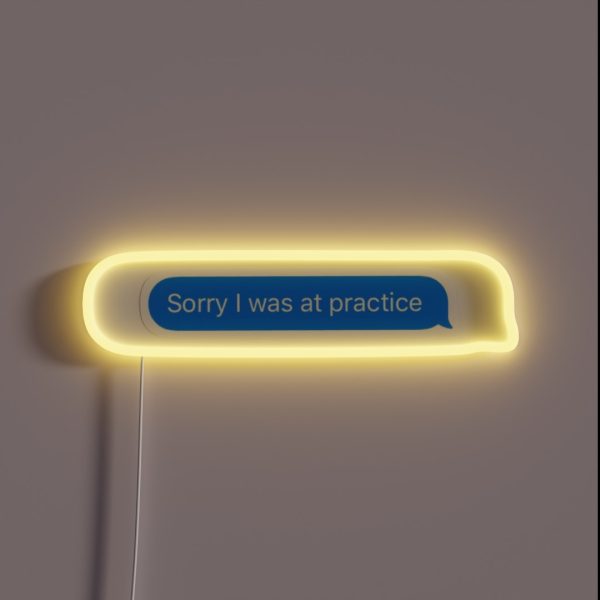 Sorry I Was At Practice RGB Neon Sign