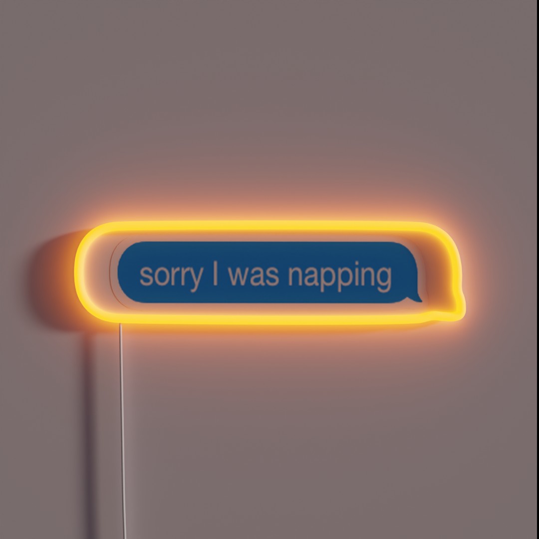 Sorry I Was Napping RGB Neon Sign Sorry I Was Napping RGB Neon Sign