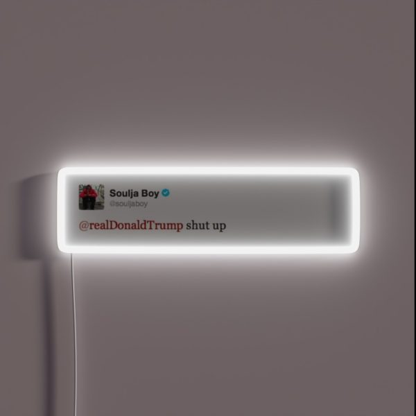 Soulja Boy Shut Up Tweet RGB Neon Sign