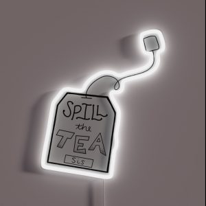 Spill The Tea Sis RGB Neon Sign
