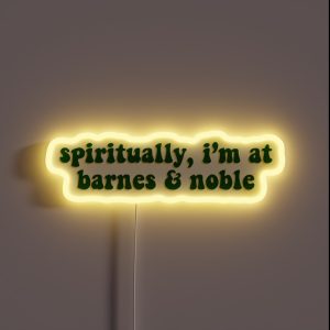 Spiritually I M At Barnes And Noble Green RGB Neon Sign