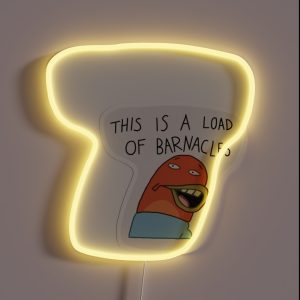 Spongebob This Is A Load Of Barnacles RGB Neon Sign